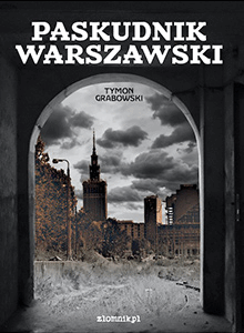 Paskudnik Warszawski - zobacz najbrzydsze miejsca w Warszawie
